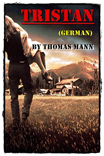 Tristan by Thomas Mann (German Edition)illustrated