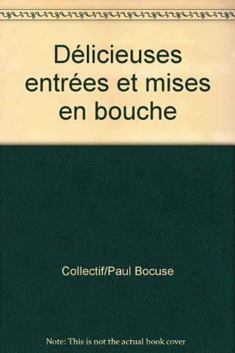 Délicieuses entrées et mises en bouche