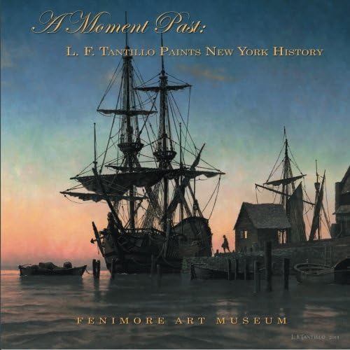 A Moment Past: L. F. Tantillo Paints New York History