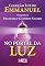 Livro No Portal da Luz (Luz de Emmanuel Livro 3)