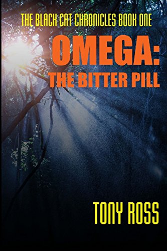Omega: the bitter pill (the black cat chronicles) (volu…