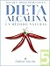 Dieta Alcalina 5: Un Método Natural (Equilibra el pH con Dieta Alcalina) (Spanish Edition)