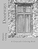 Doorways: A Greyscale Coloring Book by 