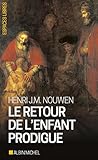 Le retour de l'enfant prodigue: revenir a la maison (French Edition) by