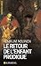 Le retour de l'enfant prodigue: revenir a la maison (French Edition) by