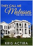 They Call Me Molasses (The Cliverton Estate Saga Book 1)