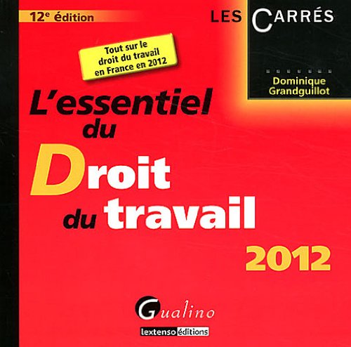 L' essentiel du droit du travail 2012