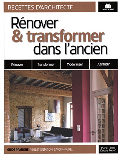 Rénover & transformer dans l'ancien