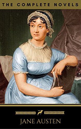 Jane Austen: The Complete Novels [With Active Table of Contents] (Golden Deer Classics)