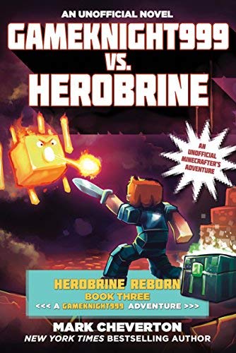 Gameknight999 vs. Herobrine: Herobrine Reborn Book Three: A Gameknight999 Adventure: An Unofficial Minecrafter's Adventure (Unofficial Minecrafters Herobrine Reborn) by Mark Cheverton