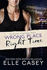Wrong Place, Right Time (The Bourbon Street Boys Book 2)