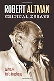 Robert Altman: Critical Essays by 