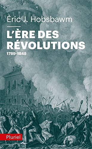 L'ère des révolutions (1789-1848) by Eric Hobsbawm