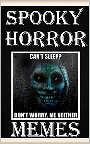 Spooky Horror Memes: Scary Gothic Memes - Scary Books
