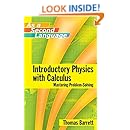 Introductory Physics with Calculus (as a Second Language ) Mastering Problem-Solving