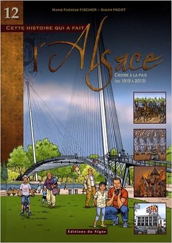 Amazon Fr Bd Alsace Tome 12 Croire A La Paix Pagot Didier Fischer Marie Therese Livres