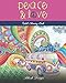 Peace and Love: Adult Coloring Book (Great New Christmas Gift Idea 2019 - 2020, Stress Relieving Creative Fun Drawings For Grownups & Teens to Reduce Anxiety & Relax) by Blush Design