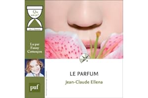 Le parfum en 1 heure: Collection "Que sais-je?"
