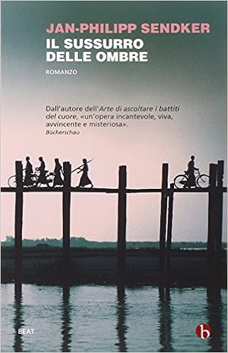 Jan-Philipp Sendker - Il sussurro delle ombre (2014)