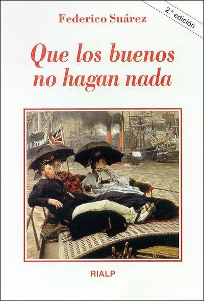 Portada de Que los buenos no hagan nada (Literatura y Ciencia de la Literatura)