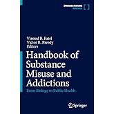 Handbook of Substance Misuse and Addictions: From Biology to Public Health