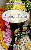 Ribbon Trims: An Embellishment Idea Book (Embellishment Idea Books) by Nancy Nehring