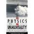 The Physics of Immortality: Modern Cosmology, God and the Resurrection of the Dead