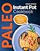 Paleo Instant Pot Cookbook: Paleo Diet Recipes for Your Pressure Cooker, Lose Weight & Get Healthy by 