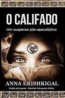 Livro O Califado: Um suspense pos-apocalyptico (Edicao Portuguesa): (Portuguese Edition)