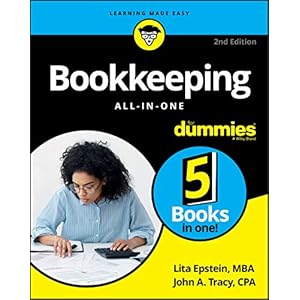 Bookkeeping All-in-One For Dummies (For Dummies (Business & Personal Finance))