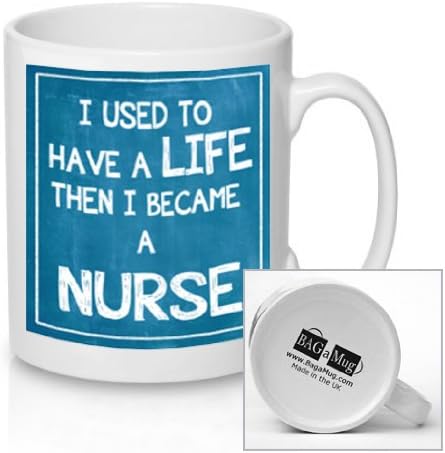 I Used to Have a Life and Then i Became a Nurse Teal - Ceramic Mug New Unique Easy Gift for All Occasions