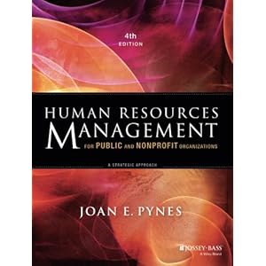 Human Resources Management for Public and Nonprofit Organizations: A Strategic Approach