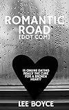Romantic Road [Dot Com]: Perils of Online Dating
