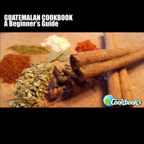 Guatemalan Cookbook