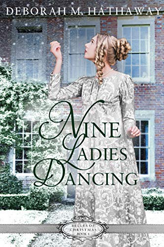 Nine Ladies Dancing (Belles of Christmas Book 4) by Deborah M. Hathaway