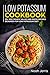 Low Potassium Cookbook: 50+ Side dishes, Salad and Pasta recipes designed for Low Potassium diet