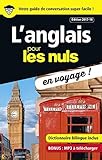 L'anglais pour les Nuls en voyage - Edition 2017-18 (Guide de conversation pour les nuls) (French Edition) by 