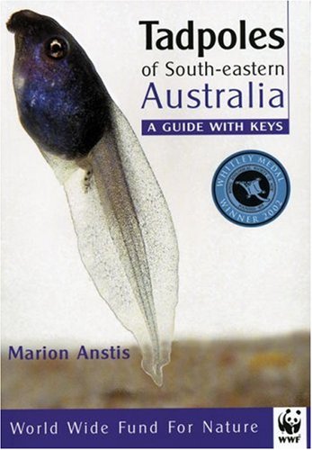 Tadpoles of South-Eastern Australia: A guide with keys