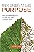 Regenerative Purpose: The Dynamic Nature of the Way We Choose Work by Wendy May