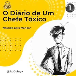 Livro O Diário de Um Chefe Tóxico: Nascido para Mandar