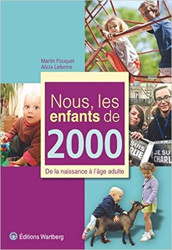 Nous Les Enfants De 2000 De La Naissance A L Age Adulte Amazon Fr Fouquet Martin Leferme Alicia Livres