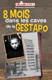 8 mois dans les caves de la Gestapo