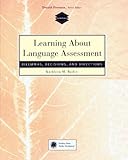 Learning About Language Assessment: Dilemmas, Decisions, and Directions