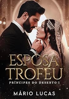 Livro Esposa Troféu: príncipes do deserto