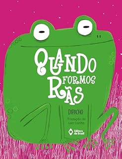Livro Quando formos rãs (Mil e uma histórias)