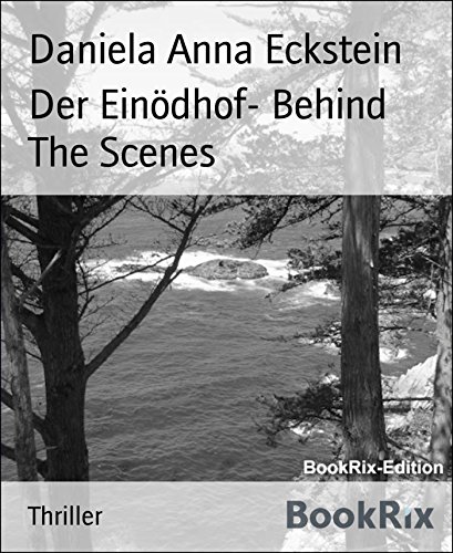 Der Einödhof- Behind The Scenes: Short Thriller (German Edition)