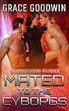Mated To The Cyborgs (Interstellar Brides: The Colony Book 2)