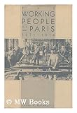 The Working People of Paris, 1871-1914, Berlanstein, Lenard R., 0801832411