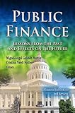 Public Finance : Lessons from the Past and Effects on the Future, , 1613249829
