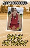 Dog In The Dugout (Softball Star) (Volume 3)